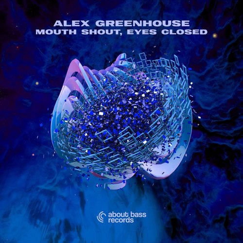 Alex Greenhouse - Mouth Shout, Eyes Closed [ABR023]